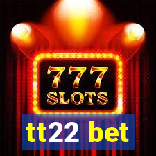 tt22 bet